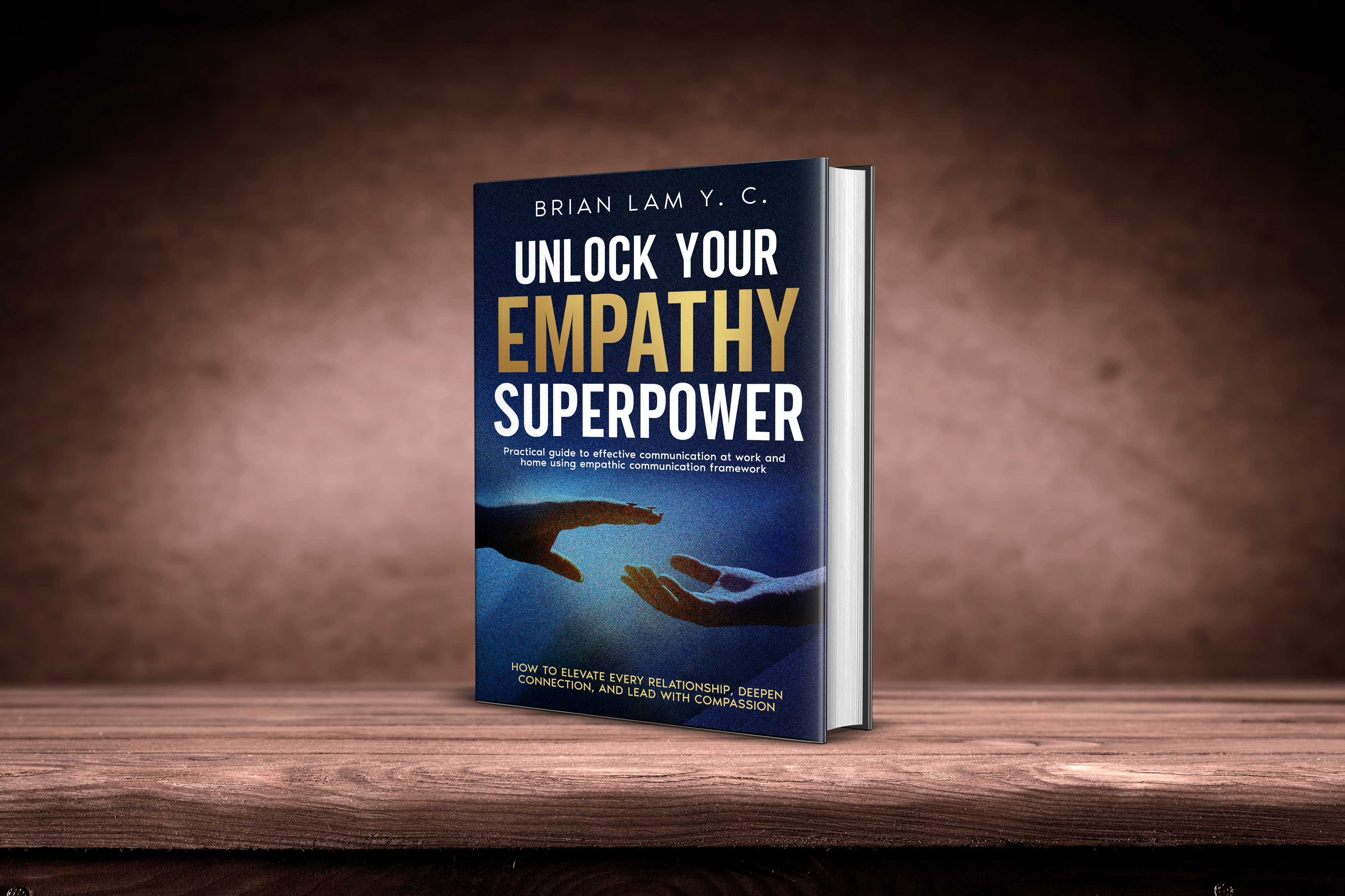 Unlock Your Empathy Superpower by Brian Lam Y.C. shown as a hardback book